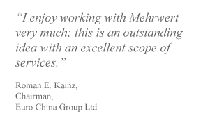 “MEHRWERT provides fast professional service at fair rates.”
